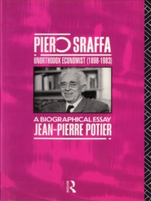 Piero Sraffa, Unorthodox Economist (1898-1983) : A Biographical Essay