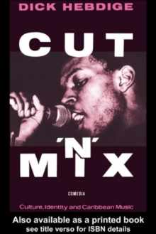 Cut `n' Mix : Culture, Identity and Caribbean Music