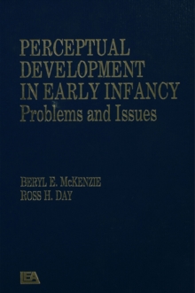 Perceptual Development in Early Infancy : Problems & Issues