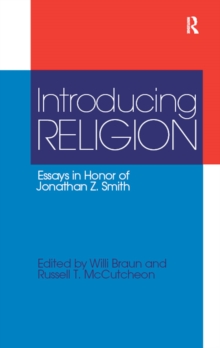 Introducing Religion : Essays in Honor of Jonathan Z.Smith