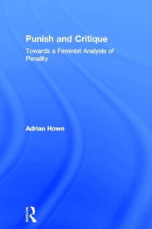 Punish and Critique : Towards a Feminist Analysis of Penality