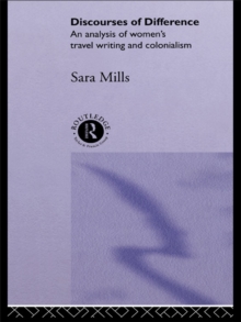 Discourses of Difference : An Analysis of Women's Travel Writing and Colonialism