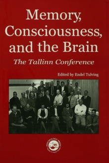 Memory, Consciousness and the Brain : The Tallinn Conference