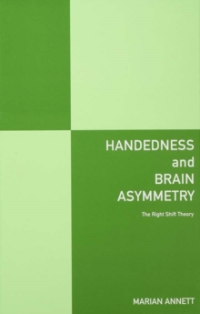 Handedness and Brain Asymmetry : The Right Shift Theory