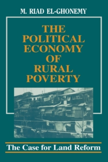 The Political Economy of Rural Poverty : The Case for Land Reform