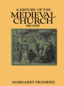 A History of the Medieval Church : 590-1500