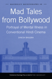 Mad Tales from Bollywood : Portrayal of Mental Illness in Conventional Hindi Cinema