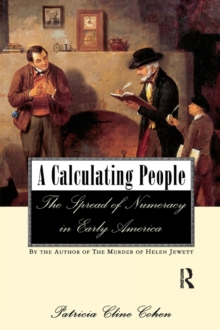 A Calculating People : The Spread of Numeracy in Early America