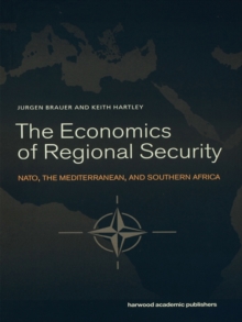 The Economics of Regional Security : NATO, the Mediterranean and Southern Africa