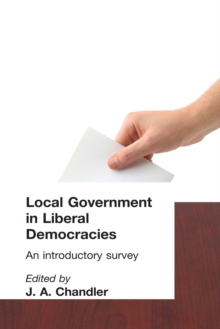 Local Government in Liberal Democracies : An Introductory Survey