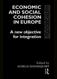 Economic and Social Cohesion in Europe : A New Objective