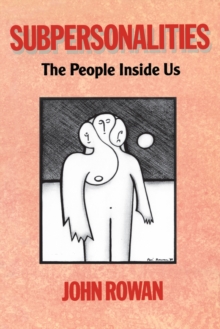 Subpersonalities : The People Inside Us