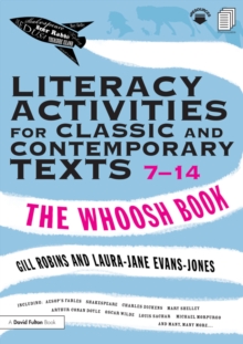 Literacy Activities for Classic and Contemporary Texts 7-14 : The Whoosh Book