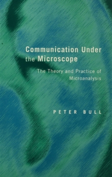 Communication Under the Microscope : The Theory and Practice of Microanalysis