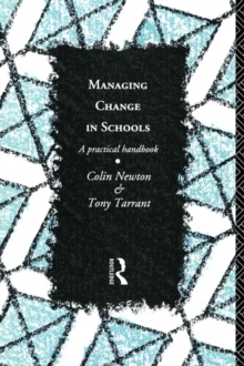 Managing Change in Schools : A Practical Handbook