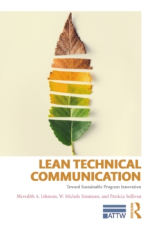 Lean Technical Communication : Toward Sustainable Program Innovation