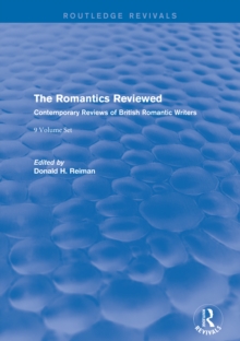 The Romantics Reviewed : Contemporary Reviews of British Romantic Writers