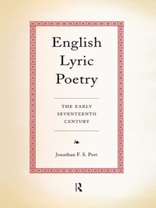 English Lyric Poetry : The Early Seventeenth Century