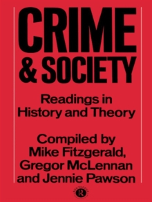 Crime and Society : Readings in History and Theory