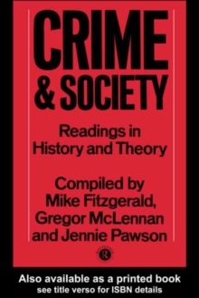 Crime and Society : Readings in History and Theory