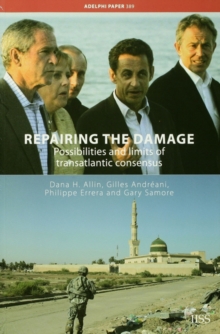 Repairing the Damage : Possibilities and Limits of Transatlantic Consensus