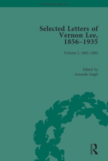 Selected Letters of Vernon Lee, 1856 - 1935 : Volume I, 1865-1884