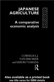 Japanese Agriculture : A Comparative Economic Analysis