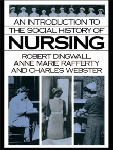 An Introduction to the Social History of Nursing