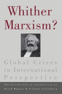 Whither Marxism? : Global Crises in International Perspective