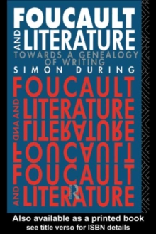 Foucault and Literature : Towards a Geneaology of Writing