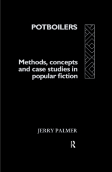 Potboilers : Methods, Concepts and Case Studies in Popular Fiction