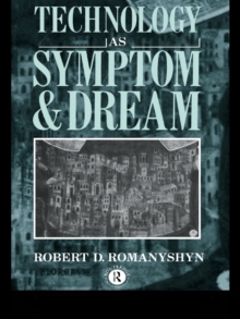 Technology as Symptom and Dream