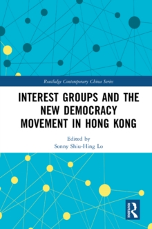 Interest Groups and the New Democracy Movement in Hong Kong