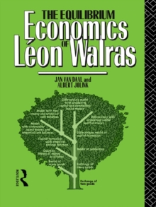 The Equilibrium Economics of Leon Walras