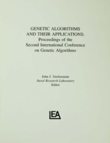 Genetic Algorithms and their Applications : Proceedings of the Second International Conference on Genetic Algorithms