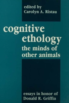 Cognitive Ethology : Essays in Honor of Donald R. Griffin