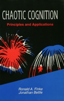 Chaotic Cognition Principles and Applications