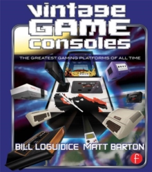 Crc Press Vintage Game Consoles , An Inside Look At Apple, Atari, Commodore, Nintendo, And The Greatest Gaming Platforms Of All Time