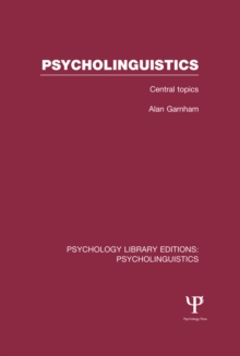 Psycholinguistics (PLE: Psycholinguistics) : Central Topics