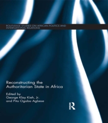 Reconstructing the Authoritarian State in Africa