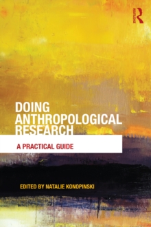 Doing Anthropological Research : A Practical Guide