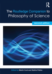 The Routledge Companion to Philosophy of Science