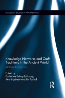 Knowledge Networks and Craft Traditions in the Ancient World : Material Crossovers