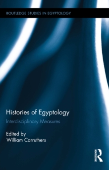 Histories of Egyptology : Interdisciplinary Measures