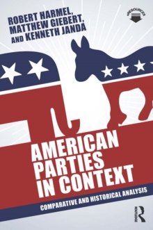 American Parties in Context : Comparative and Historical Analysis