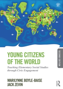 Young Citizens of the World : Teaching Elementary Social Studies through Civic Engagement