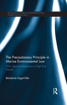 The Precautionary Principle in Marine Environmental Law : With Special Reference to High Risk Vessels