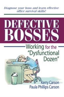 Defective Bosses : Working for the ”Dysfunctional Dozen”