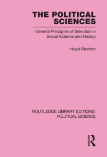 The Political Sciences Routledge Library Editions: Political Science vol 46 : General Principles of Selection in Social Science and History