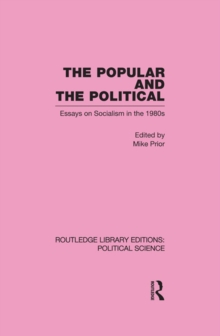 The Popular and the Political Routledge Library Editions: Political Science Volume 43